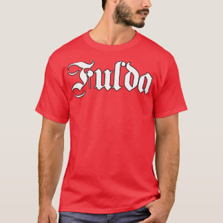 Fulda written with gothic font T-Shirt