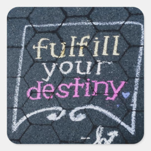 Fulfil Your Destiny Motivational Love Square Sticker