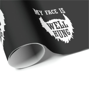 Full beard "My Face is Well Hung" Wrapping Paper