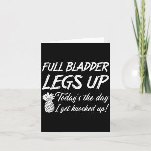 Full Bladder Legs Up Ivf Mum Transfer Day Card