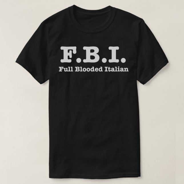 Full Blooded Italian  T-Shirt (Design Front)