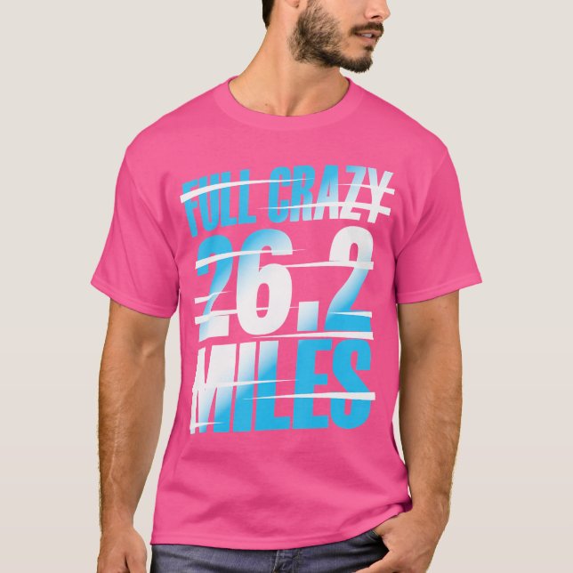 Full Crazy 26 2 Miles Running Motivational Maratho T-Shirt (Front)