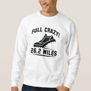 Full Crazy 26.2 Miles Sweatshirt