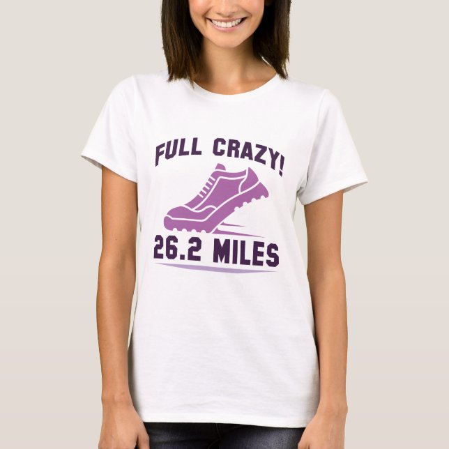 Full Crazy 26.2 Miles T-Shirt (Front)