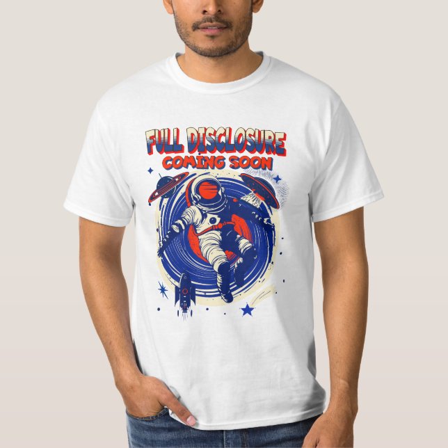 Full Disclosure Coming Soon | Astronaut Floating  T-Shirt (Front)