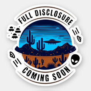 Full Disclosure Coming Soon   UFO in the Desert