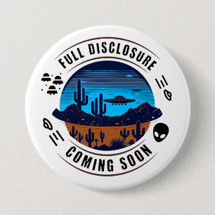 Full Disclosure Coming Soon UFO in the Desert 7.5 Cm Round Badge
