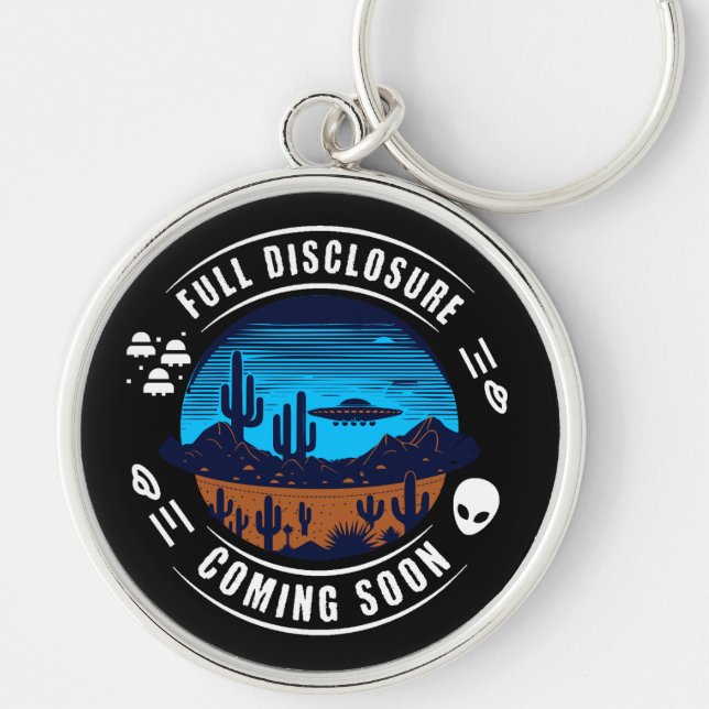 Full Disclosure Coming Soon | UFO in the Desert Key Ring (Front)