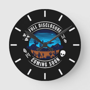 Full Disclosure Coming Soon   UFO in the Desert Round Clock