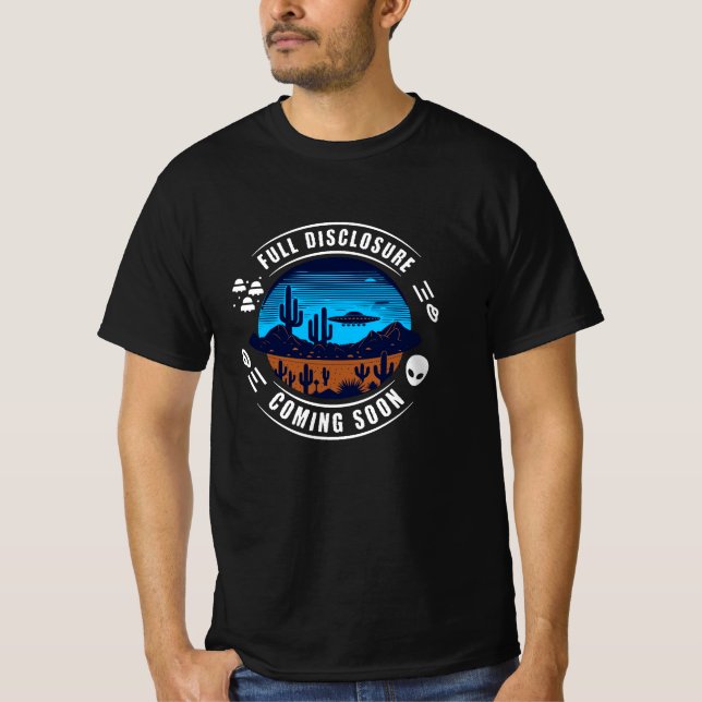 Full Disclosure Coming Soon | UFO in the Desert T-Shirt (Front)