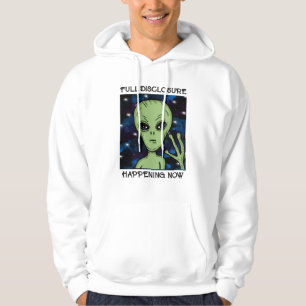 Full Disclosure Happening Now Alien and UFO   Hoodie
