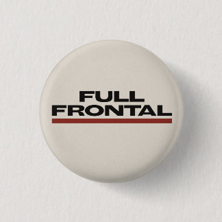 FULL FRONTAL flomm 3 Cm Round Badge