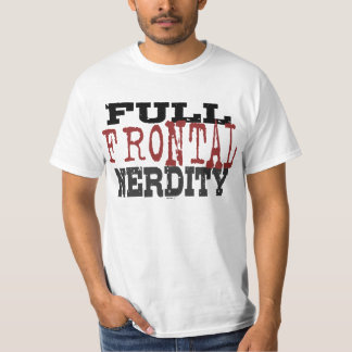 Full Frontal Nerdity T-Shirt