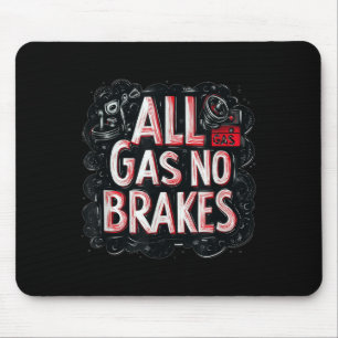 Full Gas Speech No Brakes Costume For Boys And Gir Mouse Mat