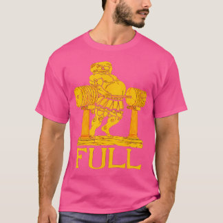 Full Gym Powerlifting Bodybuilding Weightlifting W T-Shirt