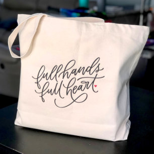 Full Hands Full Heart Hand Lettered Large Tote Bag