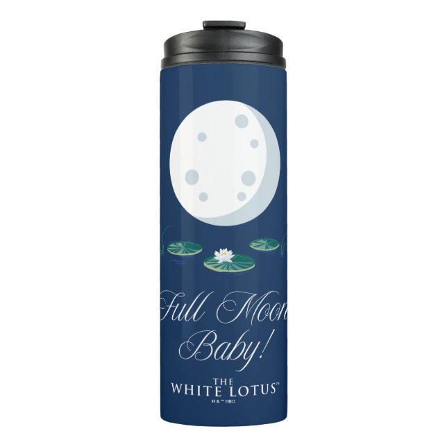 Full Moon, Baby! - The White Lotus Thermal Tumbler (Front)