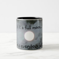 Full Moon Is Everyone Nuts Funny Mug