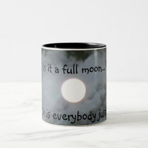 Full Moon Is Everyone Nuts Funny Mug