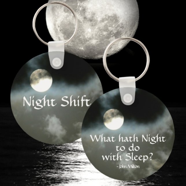 Full Moon Nighttime Quote Night Shift Key Ring (Creator Uploaded)