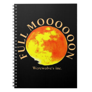 FULL MOOOOON WEREWOLVES INC NOTEBOOK