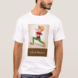 Full of beans T-Shirt