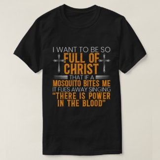 Full of Christ Funny Christian Shirt