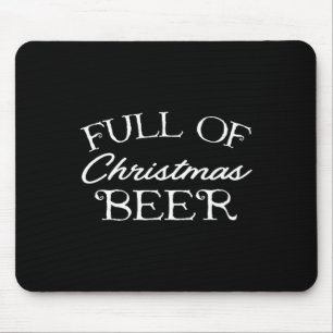 Full Of Christmas Beer Mouse Mat
