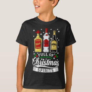 Full Of Christmas Spirits Vodka Tequila Whiskey Xm T-Shirt