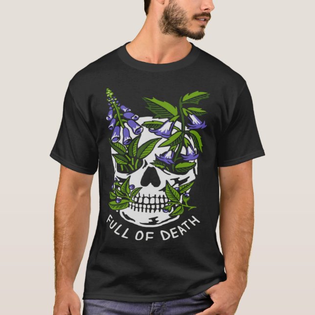 Full Of Death  Skull Botanical T-Shirt (Front)