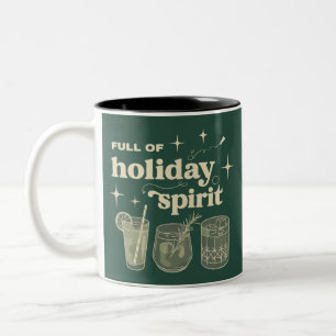 Full Of Holiday Spirit Christmas Gifts Drinks Wine Two-Tone Coffee Mug