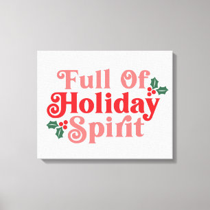 Full of Holiday Spirit - Festive Typography Canvas Print