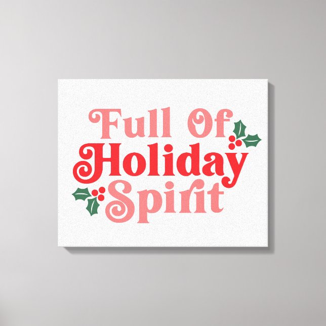 Full of Holiday Spirit - Festive Typography Canvas Print (Front)