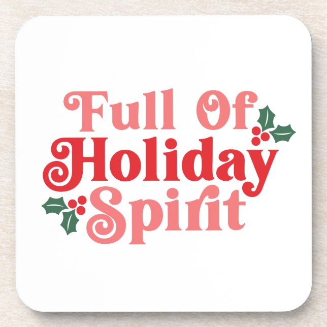 Full of Holiday Spirit - Festive Typography Coaster (Front)