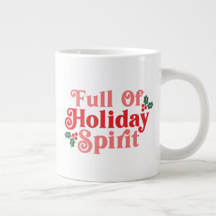 Full of Holiday Spirit - Festive Typography Large Coffee Mug