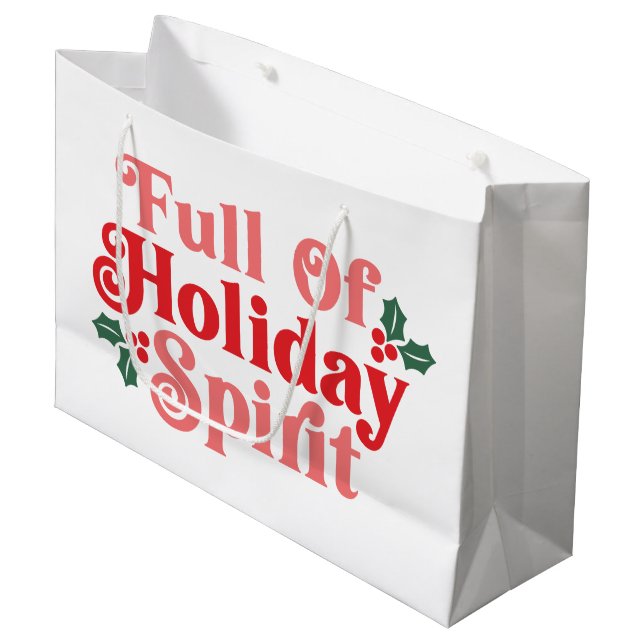 Full of Holiday Spirit - Festive Typography Large Gift Bag (Front Angled)