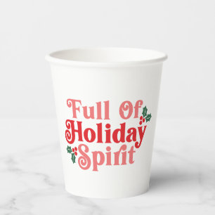 Full of Holiday Spirit - Festive Typography Paper Cups