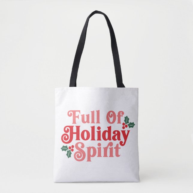 Full of Holiday Spirit - Festive Typography Tote Bag (Front)