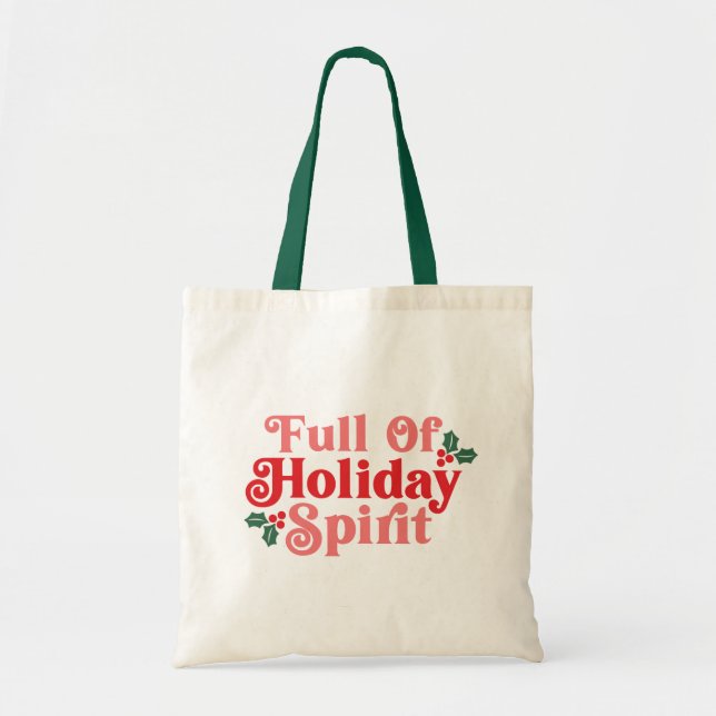 Full of Holiday Spirit - Festive Typography Tote Bag (Front)