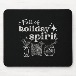 Full Of Holiday Spirit Wine Tail Christmas Party Mouse Mat