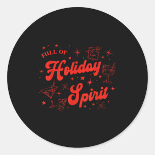 Full Of Holiday Srit Christmas Drinking Retro Tail Classic Round Sticker