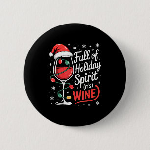 Full Of Holiday Srit Its Wine Funny Christmas  6 Cm Round Badge