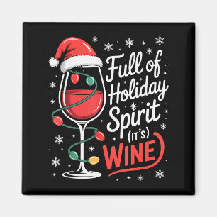 Full Of Holiday Srit Its Wine Funny Christmas  Magnet