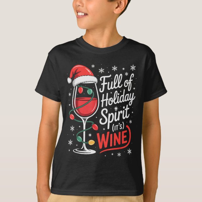 Full Of Holiday Srit Its Wine Funny Christmas  T-Shirt (Front)