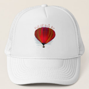 Full of Hot Air - Balloon Products Trucker Hat