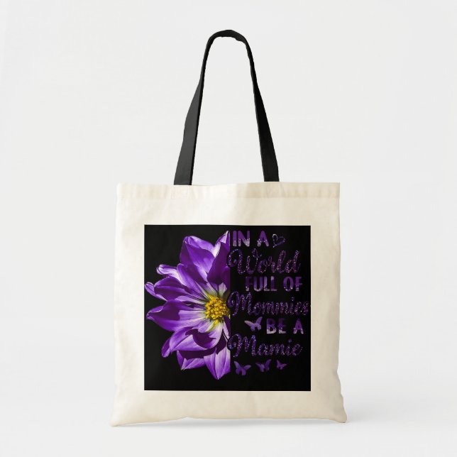 Full Of Mommies Be A Mamie Flower Mother's Day  Tote Bag (Front)