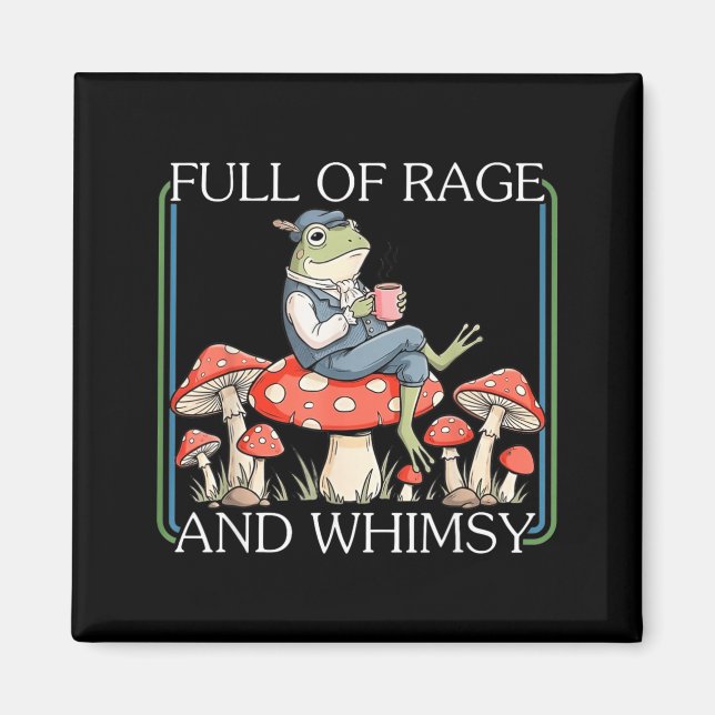 Full of Rage and Whimsy Funny Frog Meme Magnet (Front)