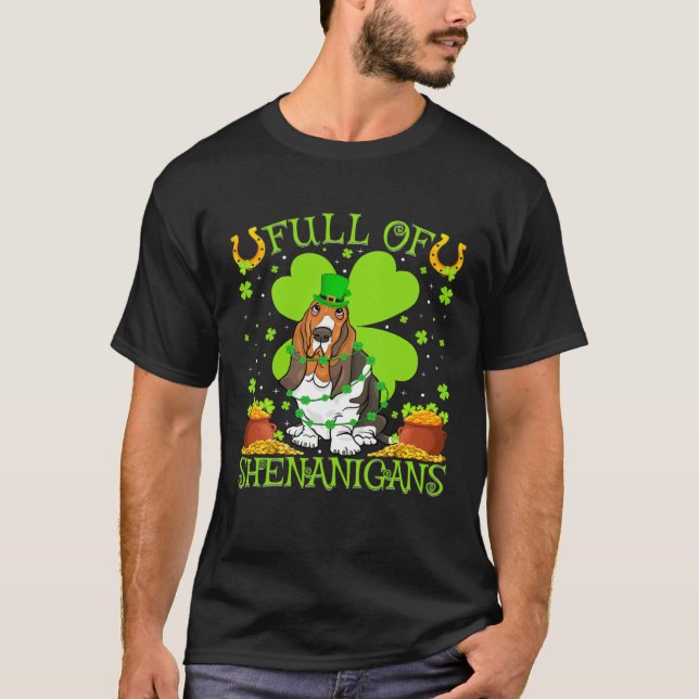 Full Of Shenanigans Basset Hound Dog St Patrick s  T-Shirt (Front)