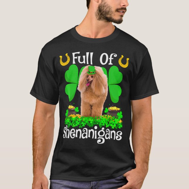 Full Of Shenanigans Toy Poodle Dog St Patrick S Da T-Shirt (Front)