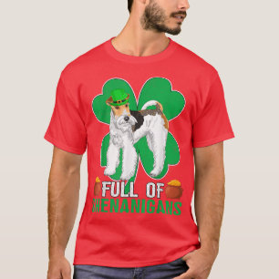 Full Of Shenanigans Wire Fo Terrier Dog St Patrick T-Shirt